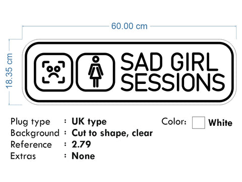 Custom Neon - Sad Girl Sessions - 60x18cm (2ft)- White -  Remote dimmer and Delivery