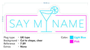 Custom Neon -  SAY MY NAME - Hot pink and Light Blue - 150 x 51cm - indoor Sign