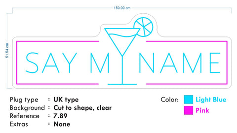 Custom Neon -  SAY MY NAME - Hot pink and Light Blue - 150 x 51cm - indoor Sign